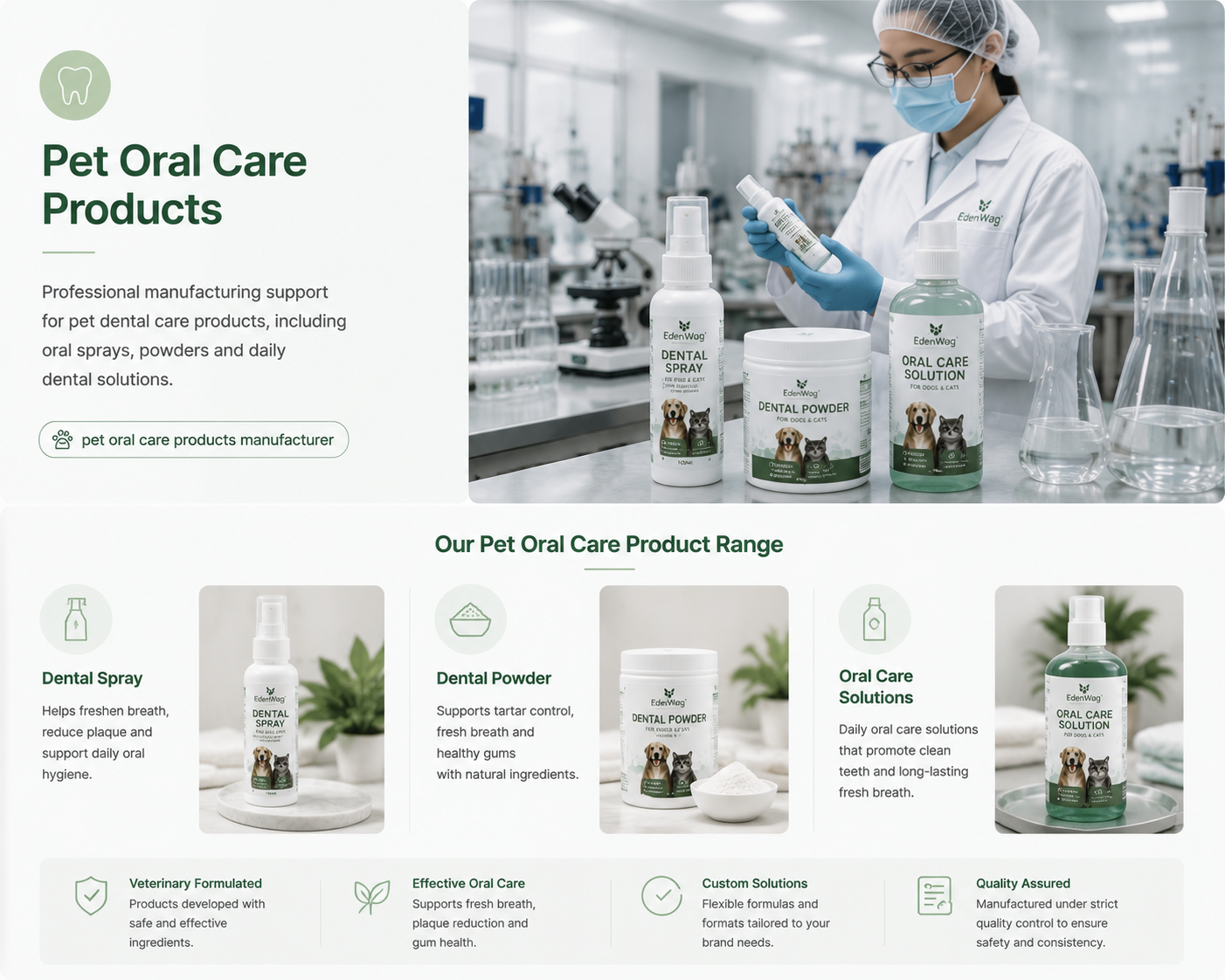Manufacturing solutions and product range for pet oral care products